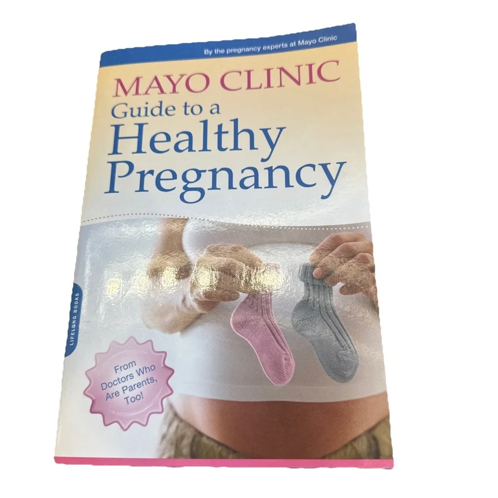 Mayo‎ Clinic Guide to a Healthy Pregnancy